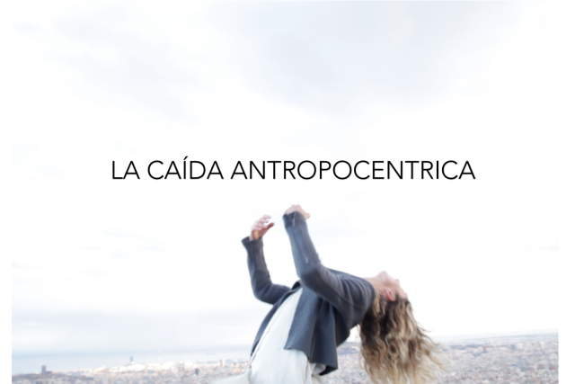 ER..VA 50 ::  LA CAÍDA ANTROPOCÉNTRICA