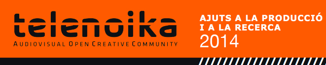 AJUTS A LA PRODUCCIÓ I A LA RECERCA TELENOIKA 2014