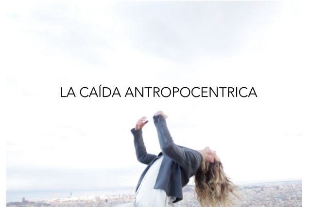ER..VA 50 ::  LA CAÍDA ANTROPOCÉNTRICA