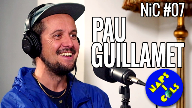 Naps i Cols Podcast: NiC#07 Pau Guillamet
