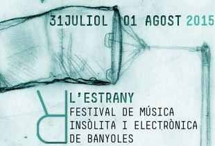 L’ESTRANY de Banyoles, 2015 : 31 juliol i 1 d’agost