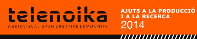 AJUTS A LA PRODUCCIÓ I A LA RECERCA TELENOIKA 2014