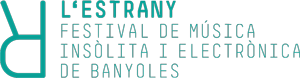 L’Estrany. Festival de música insòlita i electrònica de Banyoles