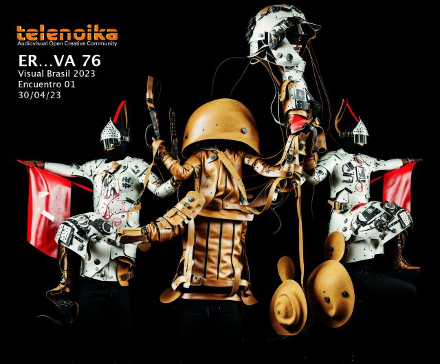 ER…VA 76 Visual Brasil 2023 Encuentro 01